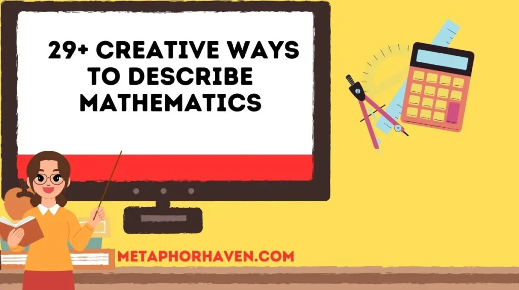 29+ Creative Ways to Describe Mathematics