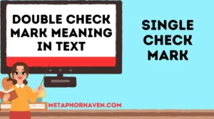 Read more about the article Double Check Mark Meaning in Text: What It Really Means ✅✅
