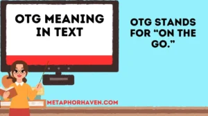 Read more about the article OTG Meaning in Text: What It Really Means & How People Use It Online