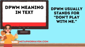 Read more about the article DPWM Meaning in Text: What It Really Stands For