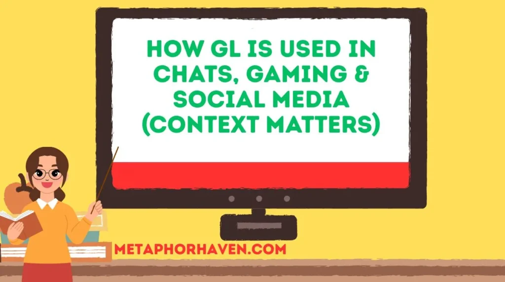 How GL Is Used in Chats, Gaming & Social Media (Context Matters)