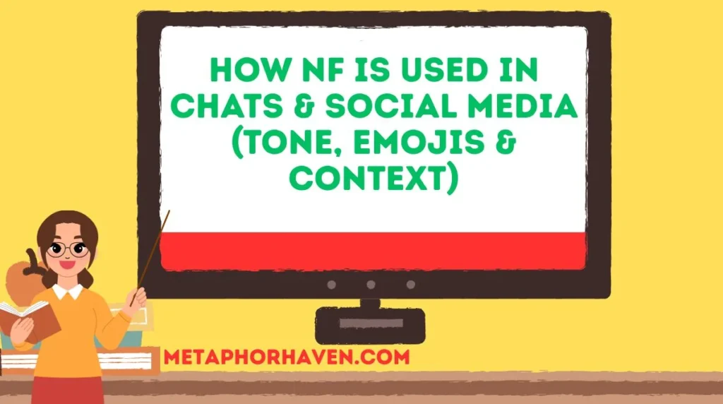 How NF Is Used in Chats & Social Media (Tone, Emojis & Context)