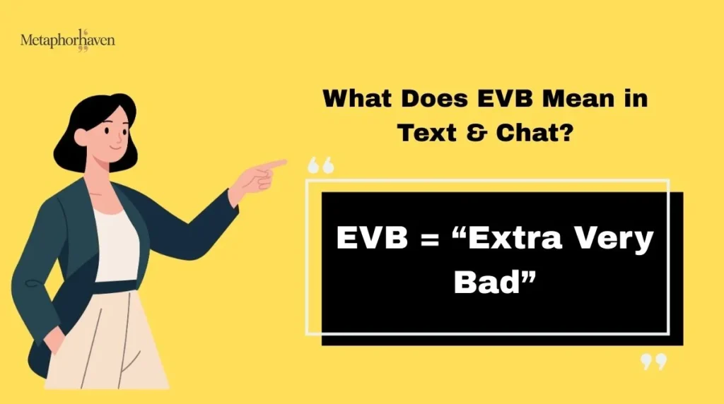 What Does EVB Mean in Text & Chat?