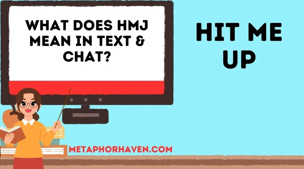 What Does HMJ Mean in Text & Chat?