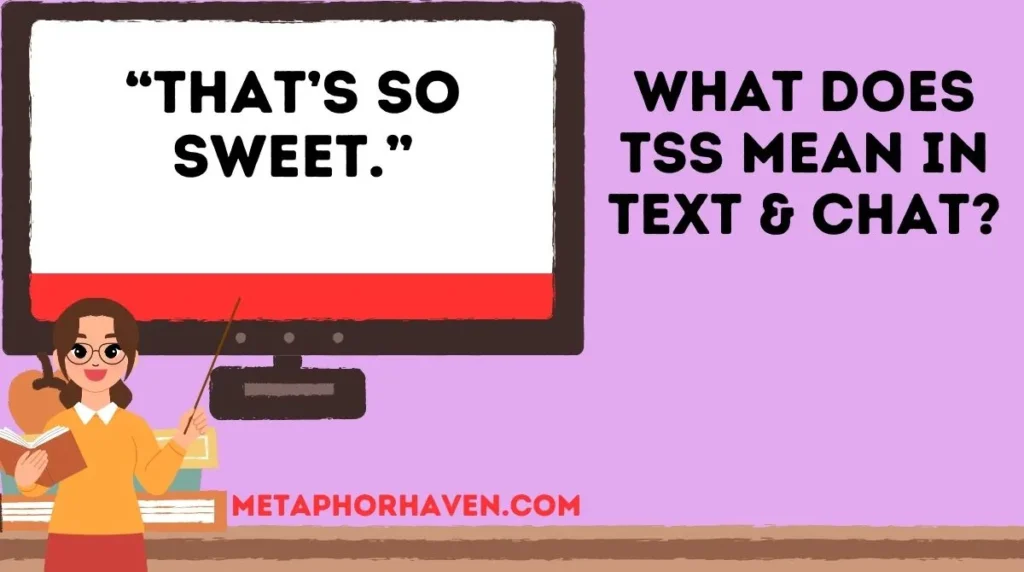 What Does TSS Mean in Text & Chat?