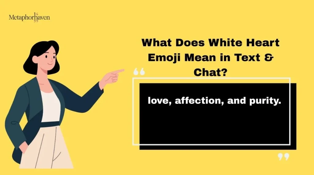 What Does White Heart Emoji Mean in Text & Chat?