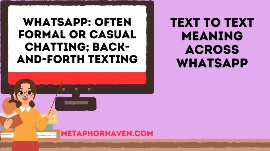 Text to Text Meaning Across WhatsApp