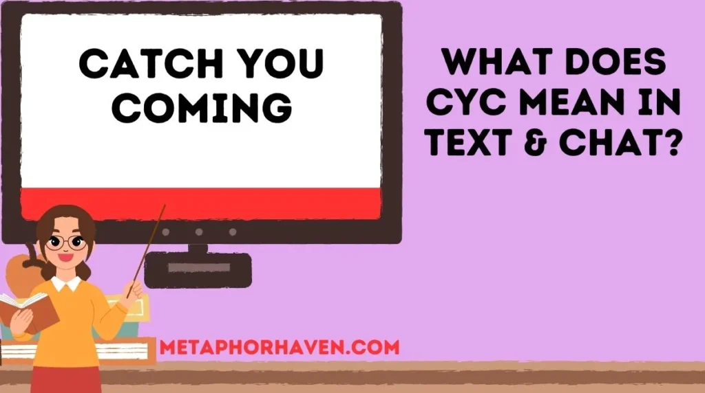 What Does CYC Mean in Text & Chat?