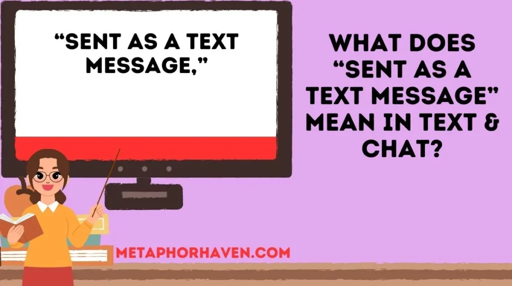 What Does āSent as a Text Messageā Mean in Text & Chat?