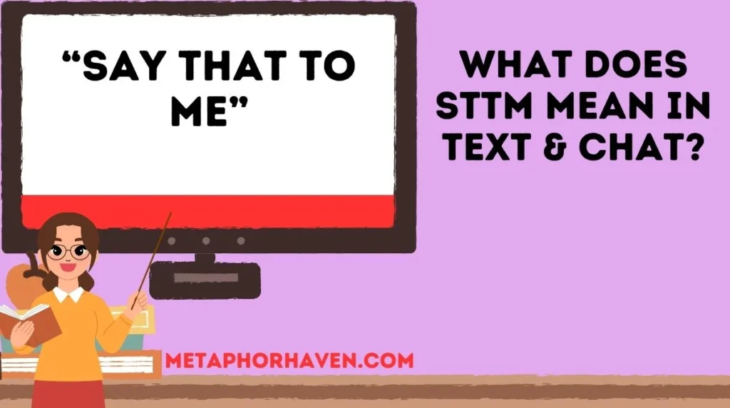 What Does STTM Mean in Text & Chat?