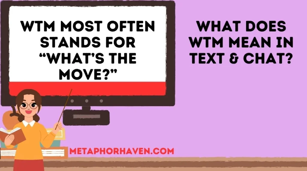 What Does WTM Mean in Text & Chat?
