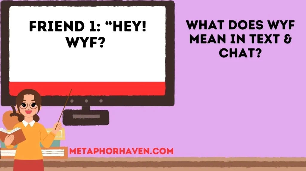 What Does WYF Mean in Text & Chat?