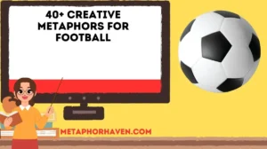 Read more about the article 40+ Creative Metaphors for Football (With Meanings & Examples)