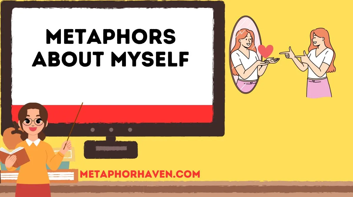 You are currently viewing Metaphors About Myself: 29+ Creative Ways to Describe Who You Are