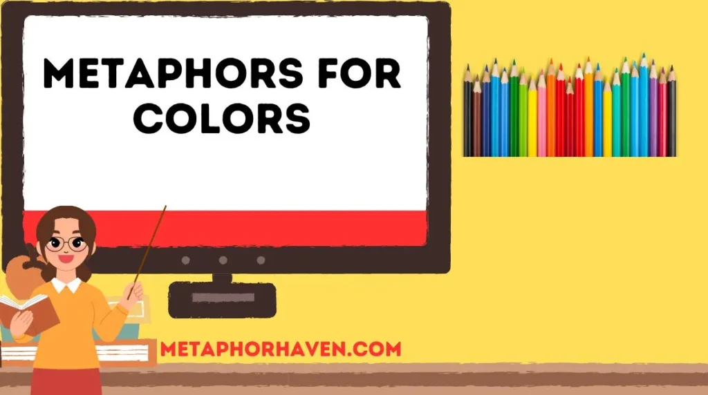 Metaphors for Colors: 37+ Creative Examples to Add Life to Your Writing