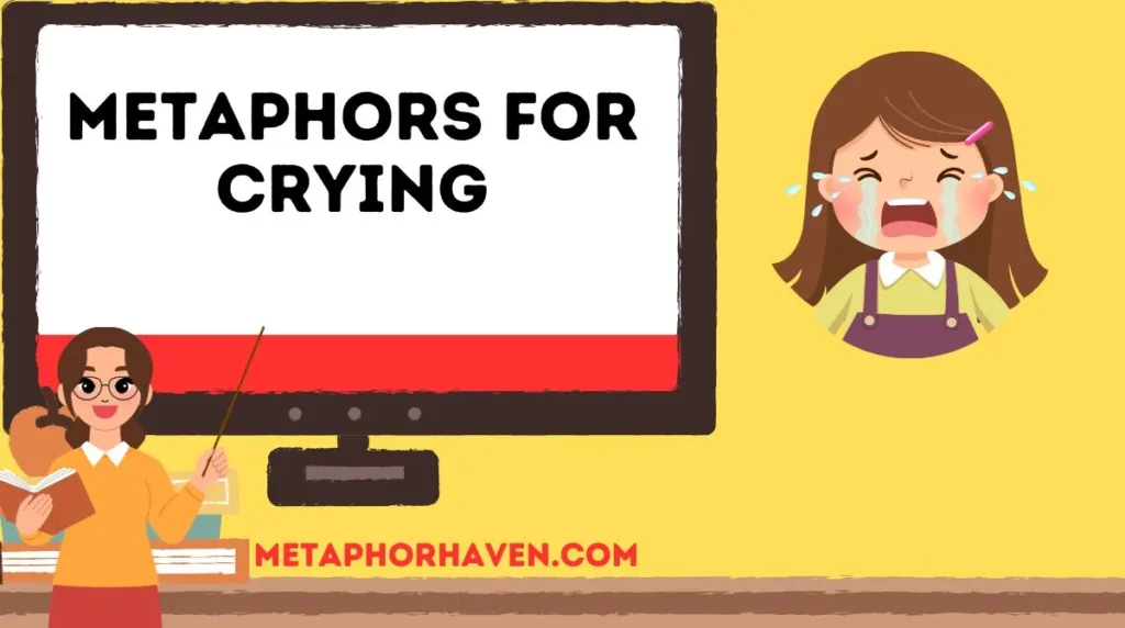 Metaphors for Crying: 33+ Powerful Ways to Express Tears
