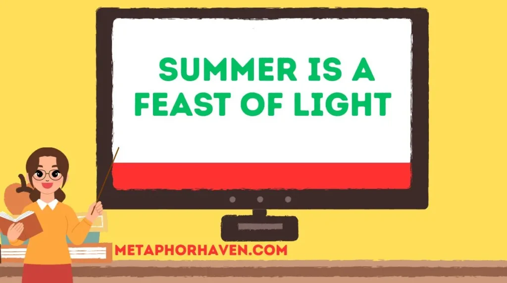 . Summer is a Feast of Light