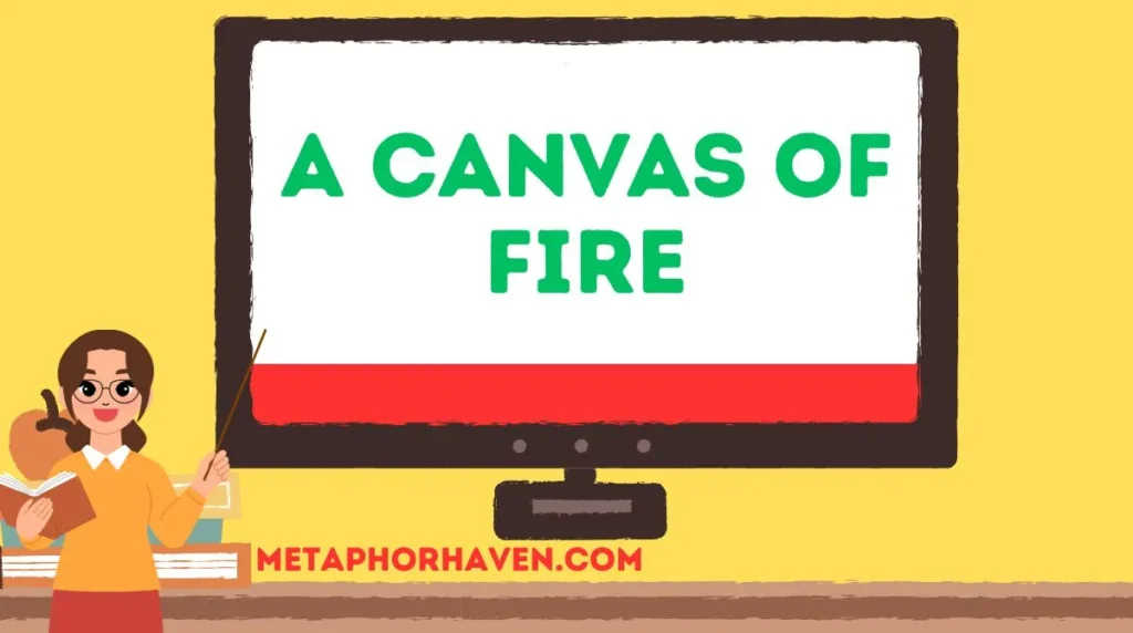 A Canvas of Fire