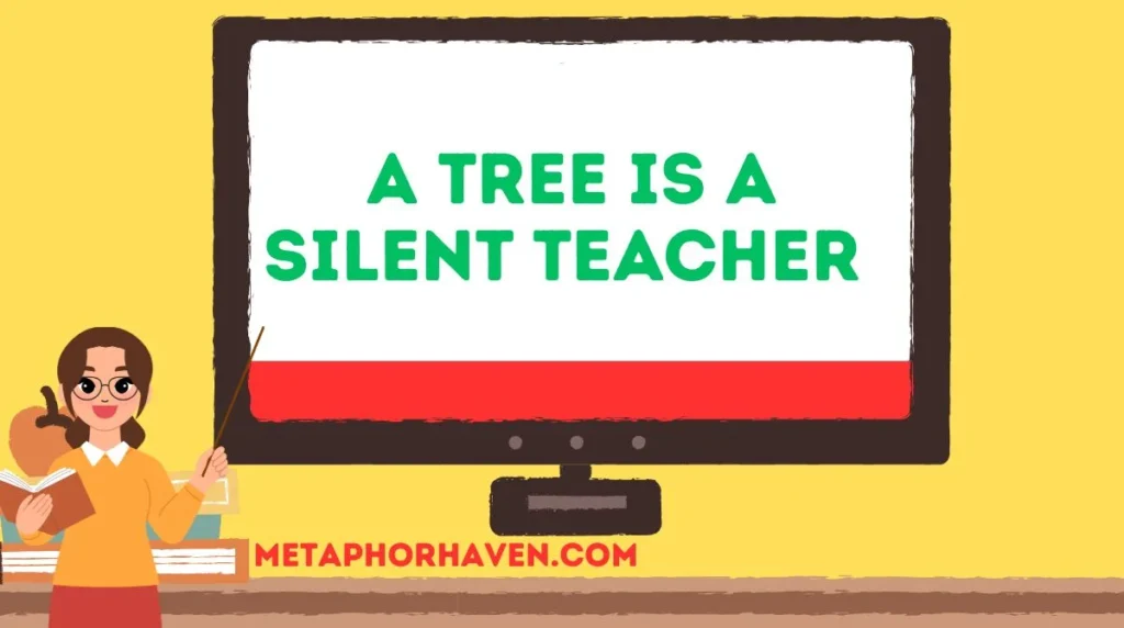 A Tree is a Silent Teacher