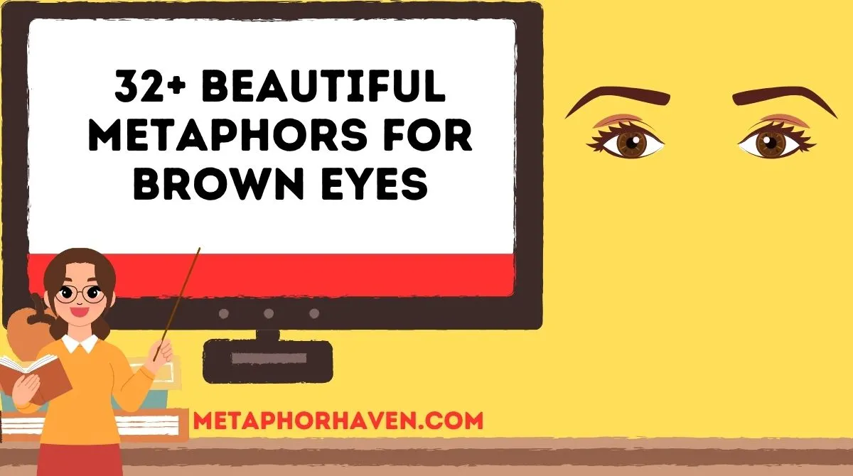 You are currently viewing 32+ Beautiful Metaphors for Brown Eyes (With Meanings and Examples)