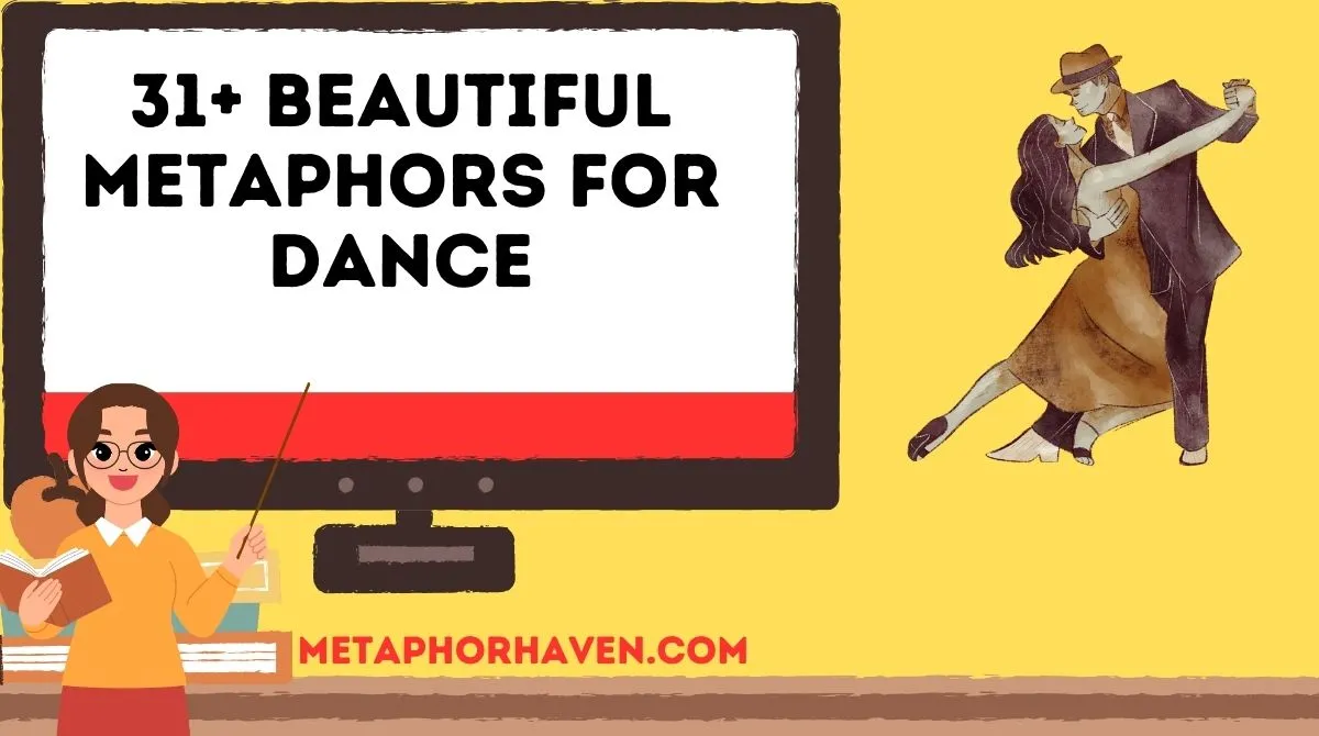 You are currently viewing 31+ Beautiful Metaphors for Dance (With Meanings and Examples)