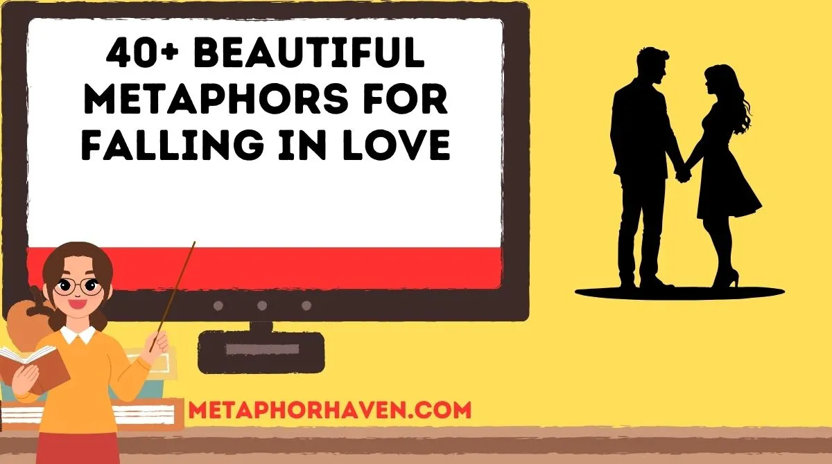 You are currently viewing 40+ Beautiful Metaphors for Falling in Love: A Complete Guide