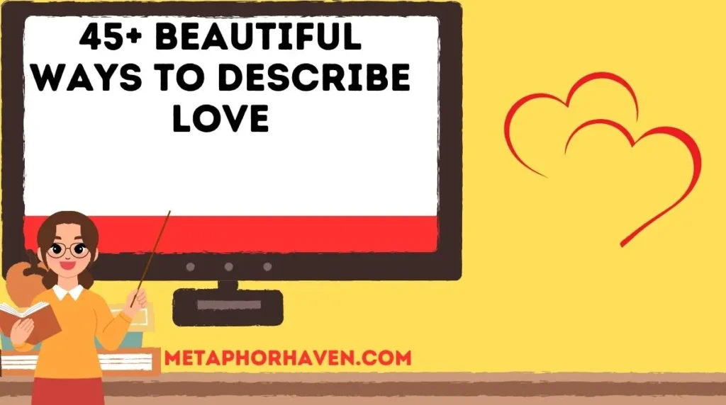 45+ Beautiful Ways to Describe Love
