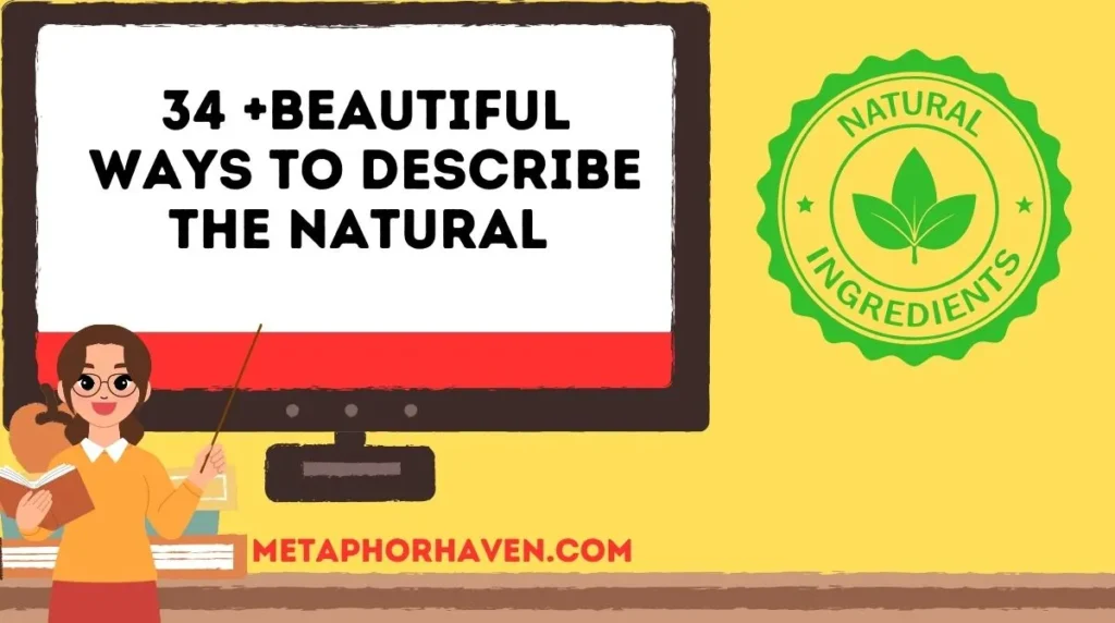 34 +Beautiful Ways to Describe the Natural