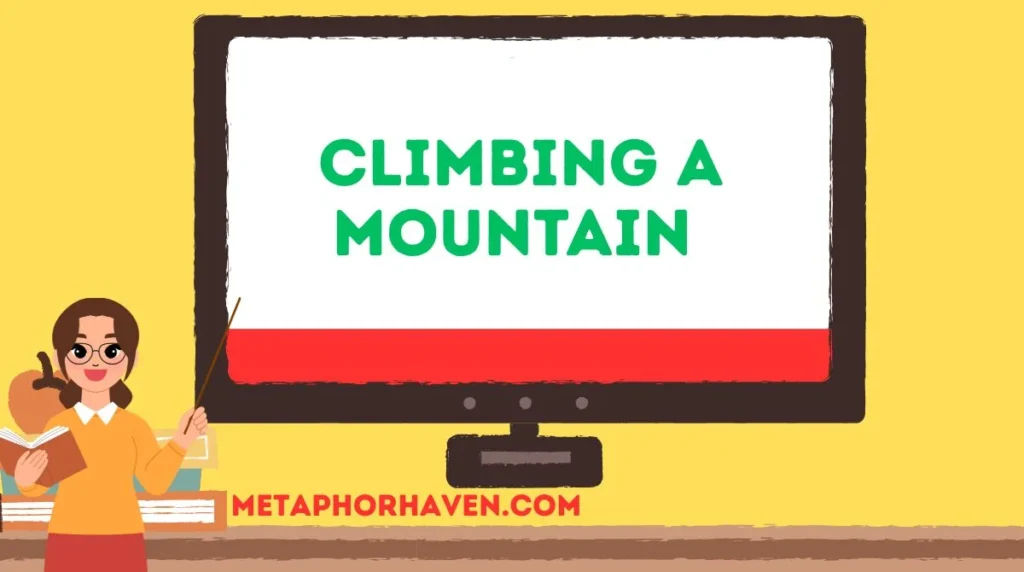 Climbing a Mountain