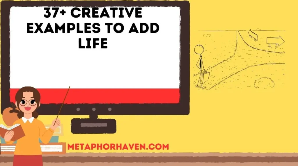 37+ Creative Examples to Add Life