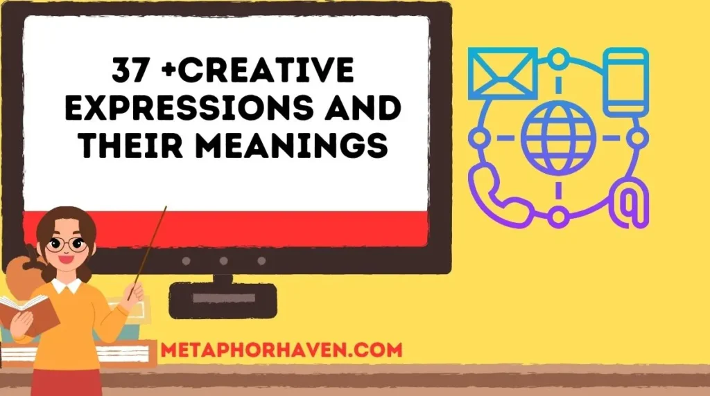 37 +Creative Expressions and Their Meanings