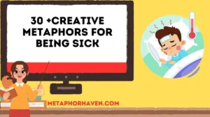 Read more about the article 30 +Creative Metaphors for Being Sick (With Meanings & Examples)