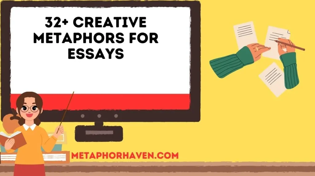 32+ Creative Metaphors for Essays (With Meanings & Examples)