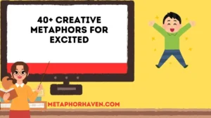 Read more about the article 40+ Creative Metaphors for Excited (With Meanings & Examples)