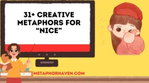 Read more about the article 31+ Creative Metaphors for “Nice” (With Examples & Meanings)