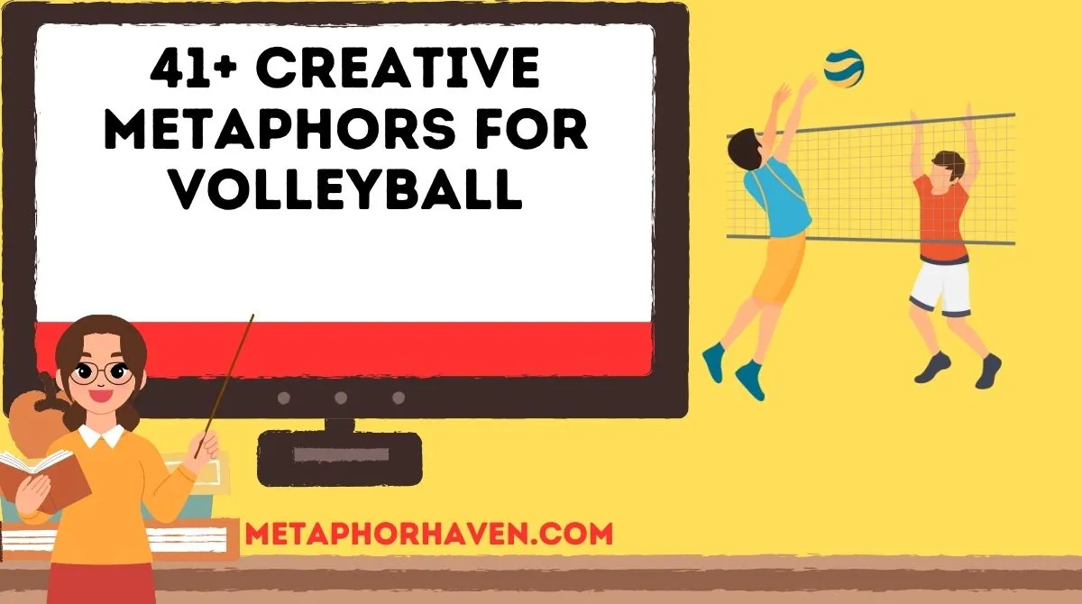 You are currently viewing 41+ Creative Metaphors for Volleyball (With Meanings and Examples)