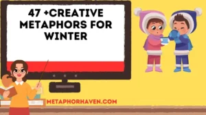 Read more about the article 47 +Creative Metaphors for Winter: Meanings, Examples, and Insights47 +Creative Metaphors for Winter47 +Creative Metaphors for Winter: Meanings, Examples, and Insights