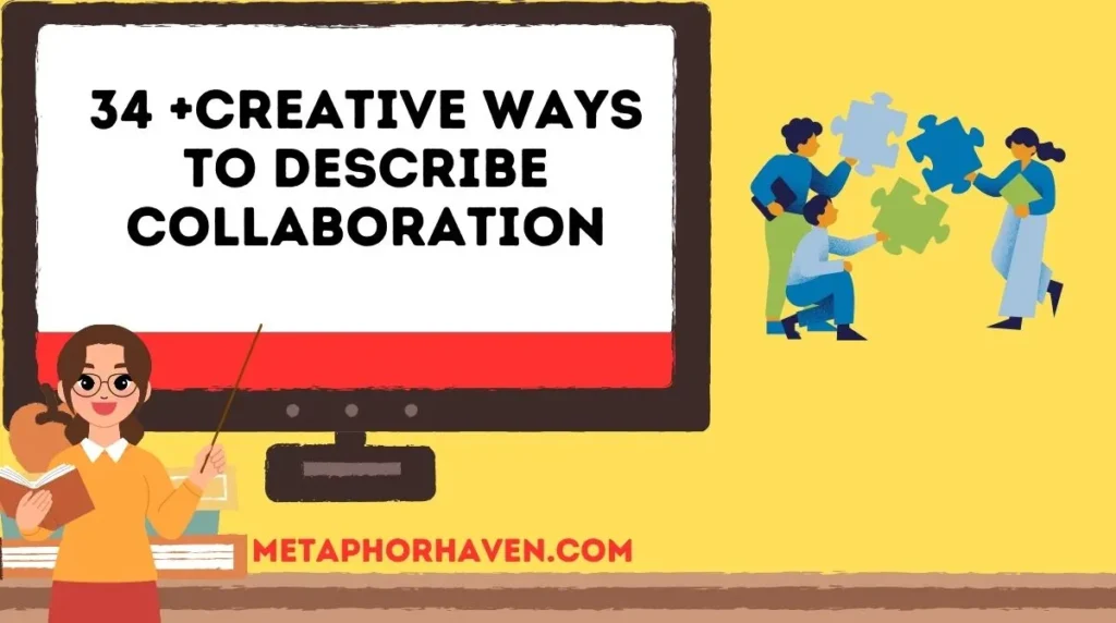 34 +Creative Ways to Describe Collaboration