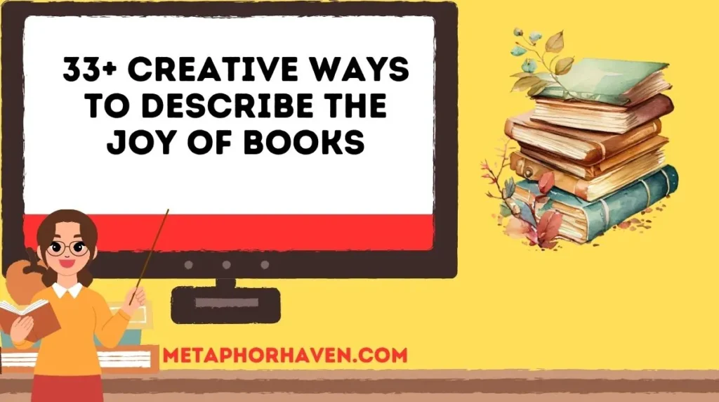 33+ Creative Ways to Describe the Joy of Books