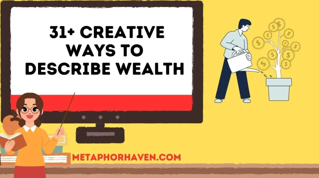 31+ Creative Ways to Describe Wealth