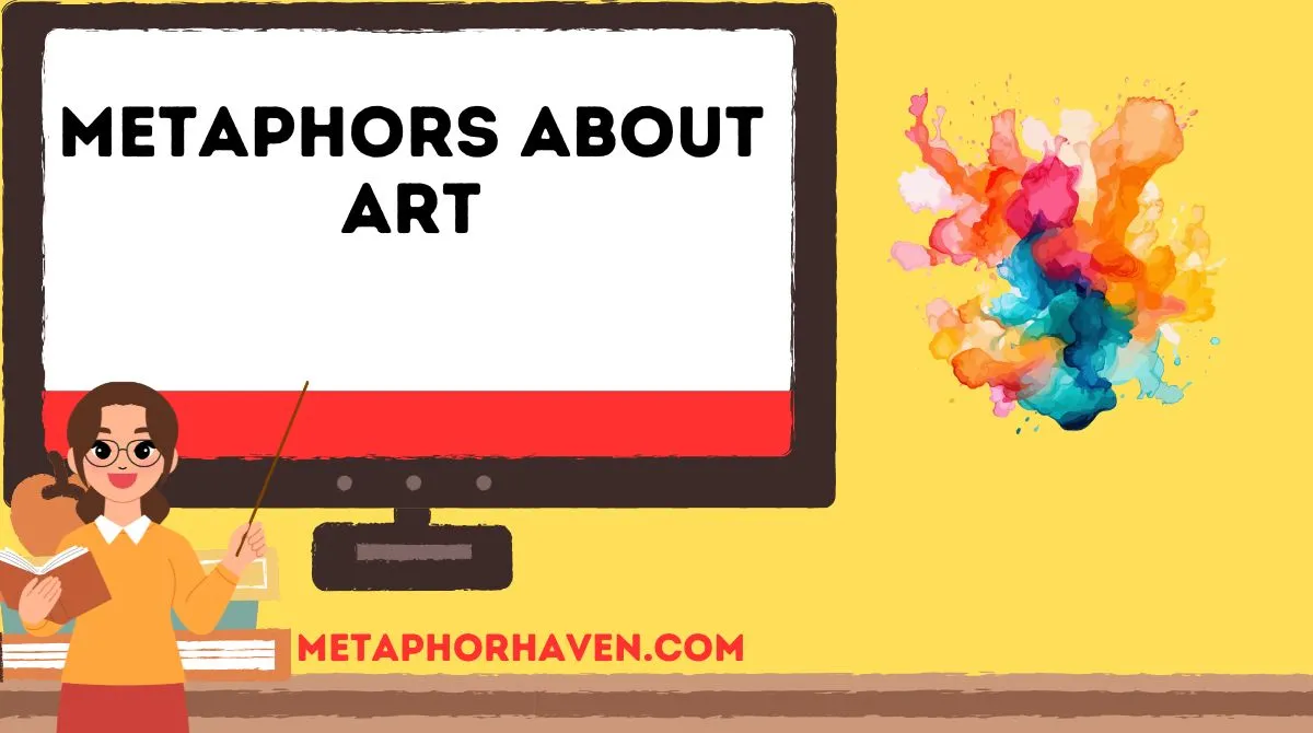 You are currently viewing Metaphors About Art: 29+ Creative Ways to Express Artistic Beauty