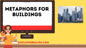 Read more about the article Metaphors for Buildings: 28+ Creative Ways to Describe Structures