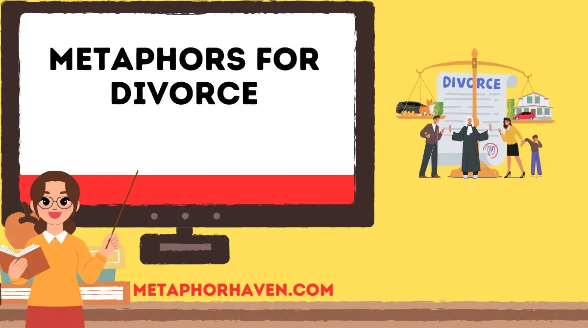 You are currently viewing Metaphors for Divorce — 38+ Powerful Images to Use in Writing, Speech, and Everyday Conversation