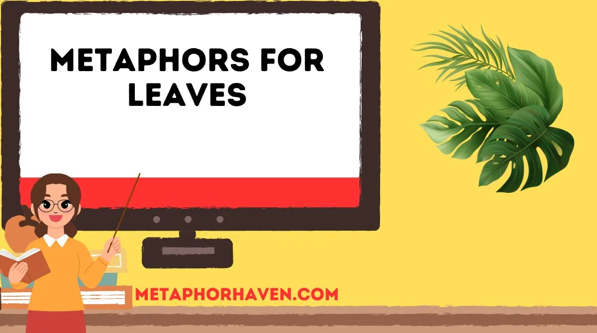 You are currently viewing Metaphors for Leaves: 36 +Beautiful and Creative Examples