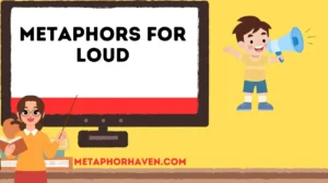 Read more about the article Metaphors for Loud: 25+ Creative Expressions to Make Your Writing Stand Out