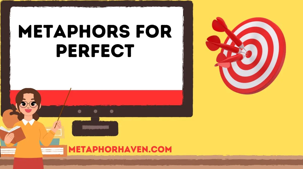 You are currently viewing Metaphors for Perfect: 25+ Brilliant Ways to Express Flawlessness