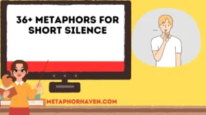 Read more about the article 36+ Metaphors for Short Silence: Creative Ways to Describe a Brief Pause