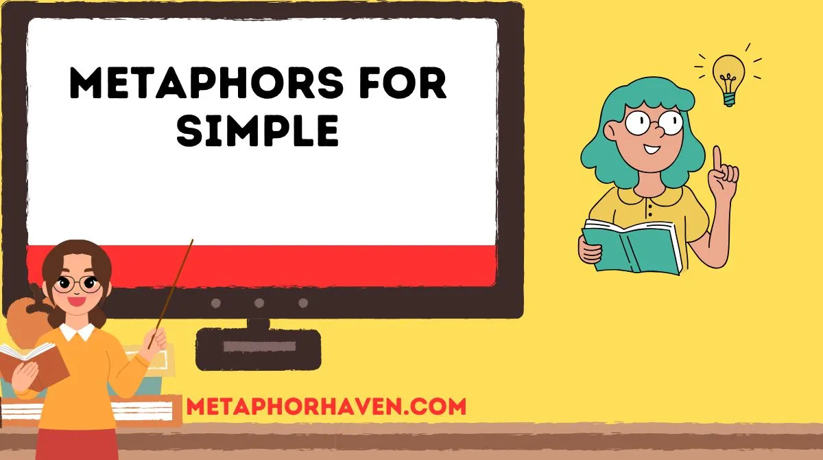 You are currently viewing Metaphors for Simple: 34+ Creative Ways to Describe Simplicity