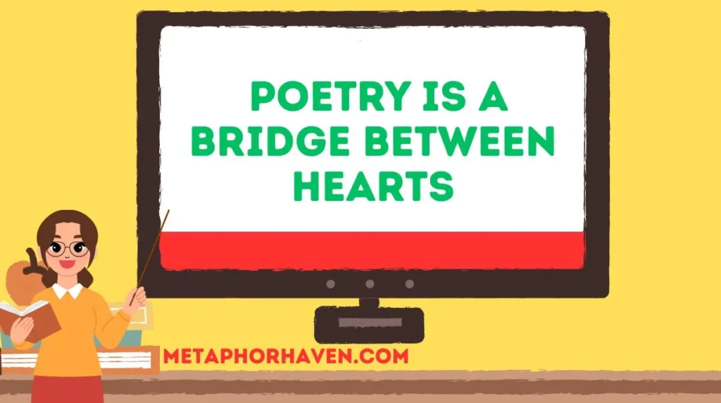 Poetry is a Bridge Between Hearts