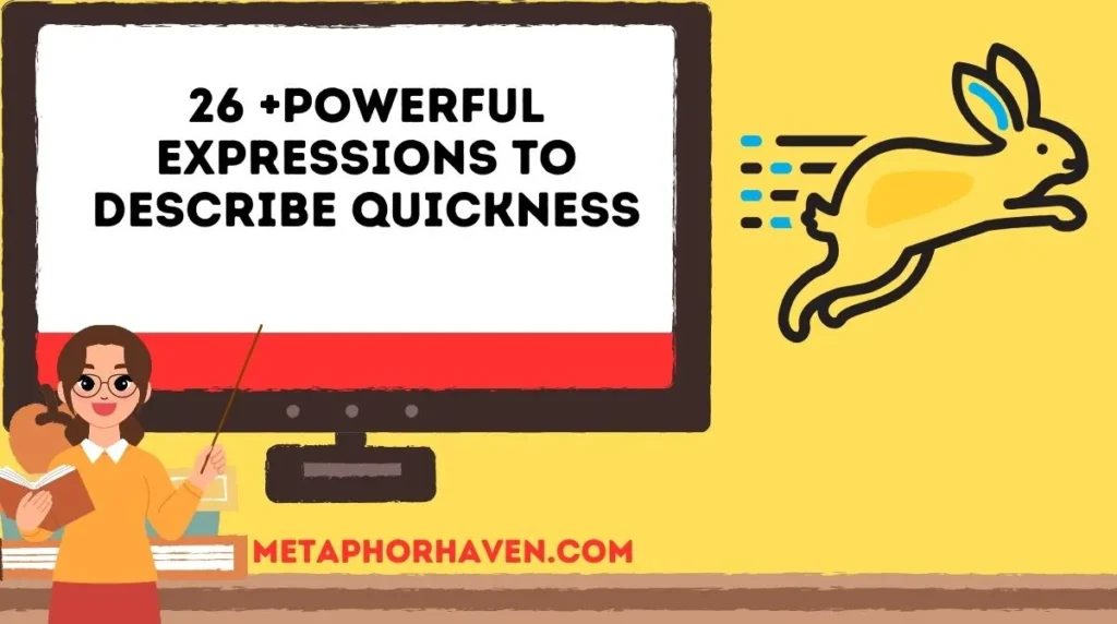 26 +Powerful Expressions to Describe Quickness